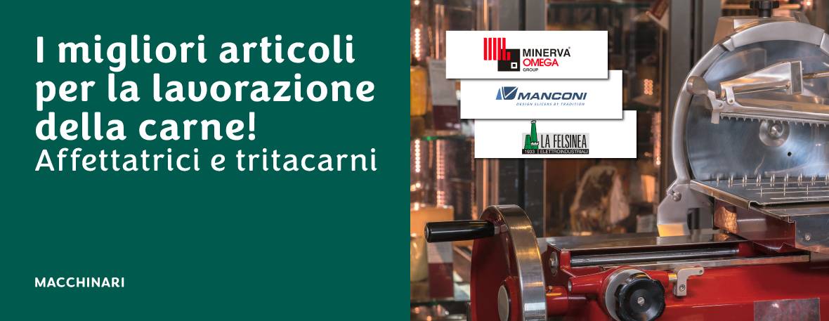 Affettatrici e tritacarni